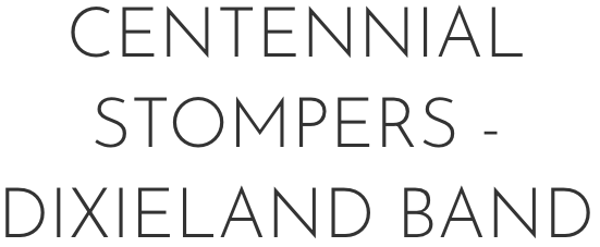 Centennial Stompers - Dixieland Band